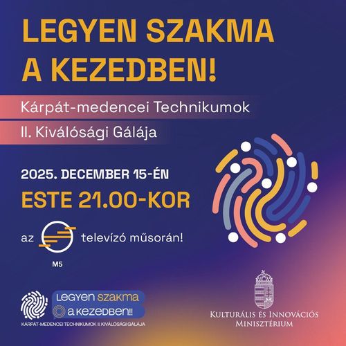 22025. december 15-én kerül megrendezésre a Kárpát-medencei Technikumok II. Kiválósági Gálája.